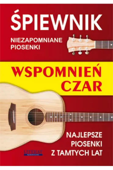 �piewnik niezapomniane piosenki wspomnie� czar