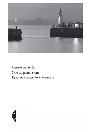 Skryte, jasne, s�one. Rybackie miasteczko w Kornwalii - Lamorna Ash
