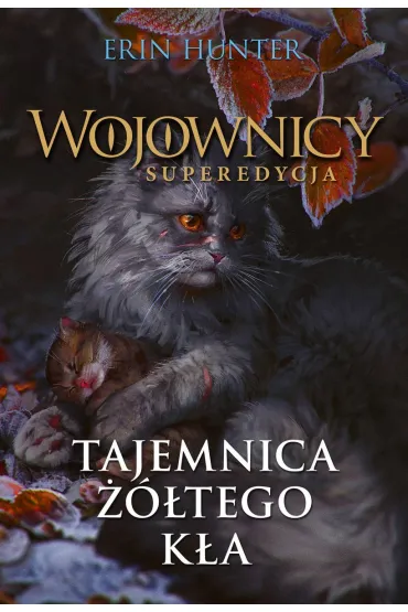 Tajemnica ��tego K�a. Wojownicy. Superedycja. Tom 3 - Erin Hunter