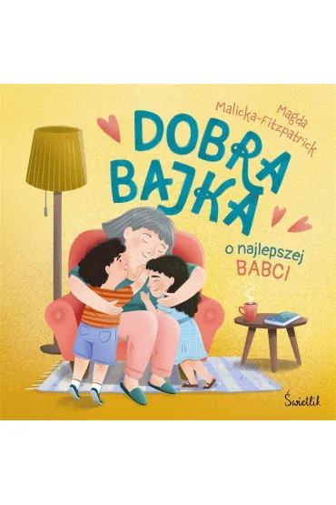 Dobra bajka o najlepszej babci - Magda  Malicka-Fitzpatrick
