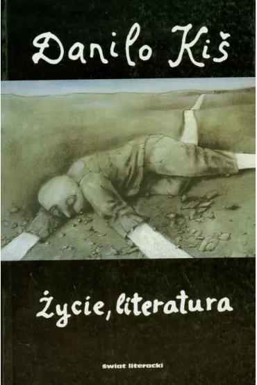 �ycie literatura Tom 4 - Danilo Ki�