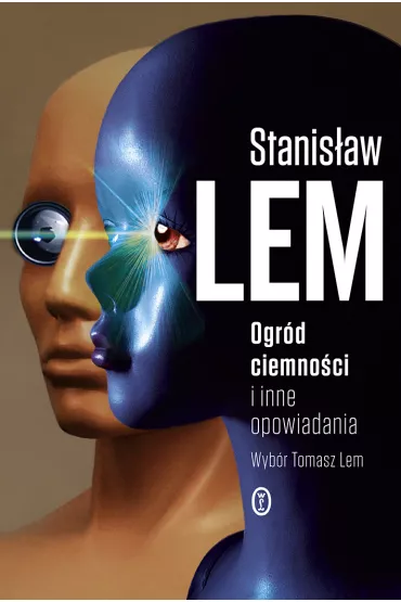Ogr�d ciemno�ci i inne opowiadania - Stanis�aw Lem