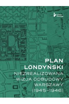eBook Plan londyski. Niezrealizowana wizja odbudowy Warszawy (1945-1946) mobi epub