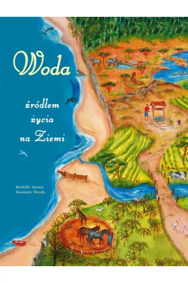 Woda �r�d�em �ycia na ziemi - Rachelle Strauss
