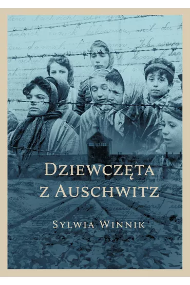 Dziewcz�ta z Auschwitz - Sylwia Winnik