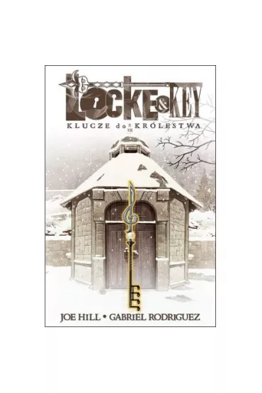 Klucze do kr�lestwa. Locke & Key. Tom 4 - Joe Hill