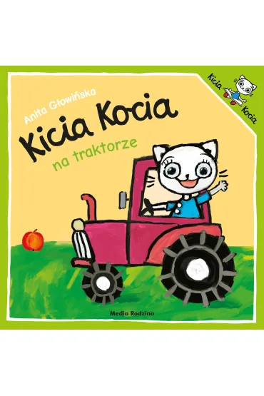 Kicia Kocia na traktorze - Anita G�owi�ska