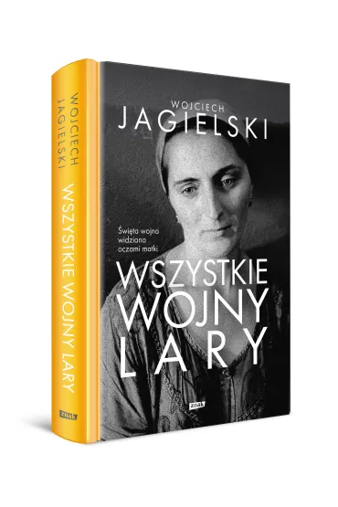 Wszystkie wojny Lary - Wojciech Jagielski