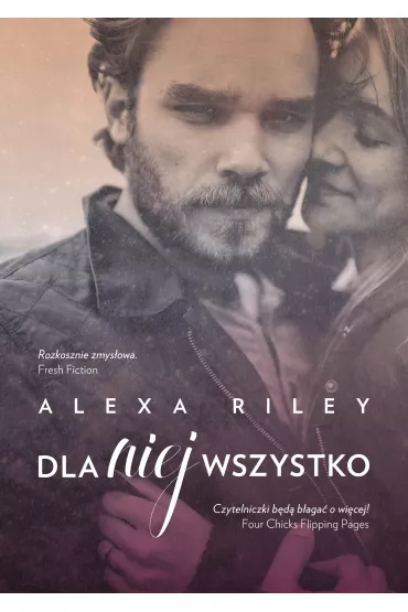 Dla niej wszystko - Alexa Riley