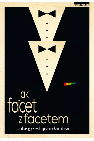 eBook Jak facet z facetem, rozmowy o seksualno�ci i zwi�zkach gejowskich mobi epub - Przemys�aw Pilarski, Andrzej Gry�ewski