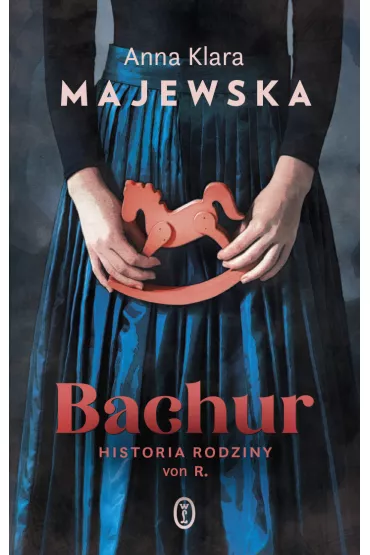 Bachur. Historia rodziny von R. - Anna Klara Majewska