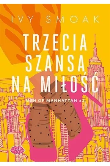 Trzecia szansa na mi�o��. Men of Manhattan. Tom 2 - Ivy  Smoak