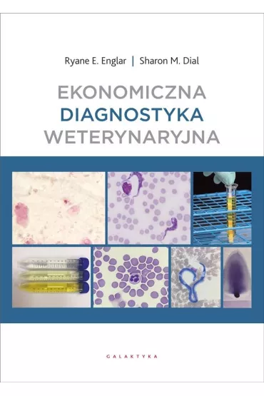 Ekonomiczna diagnostyka weterynaryjna - Sharon M Dial, Ryane E. Englar