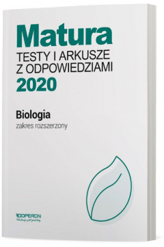 Matura 2020. Biologia. Testy i arkusze z odpowiedziami. Zakres rozszerzony