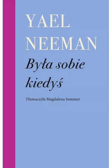 By�a sobie kiedy� - Yael Neeman
