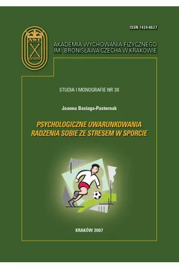 eBook Psychologiczne uwarunkowania radzenia sobie ze stresem w sporcie pdf - Joanna Basiaga-Pasternak
