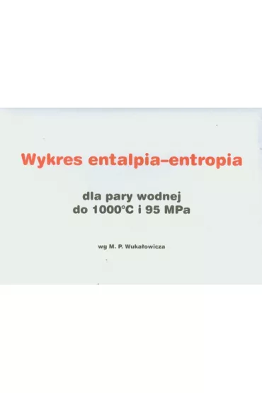 Wykres entalpia-entropia dla pary wodnej - Michai� Wuka�owicz