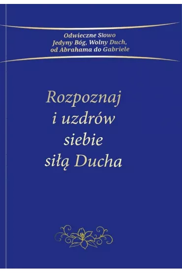 Rozpoznaj i uzdr�w siebie si�� Ducha
