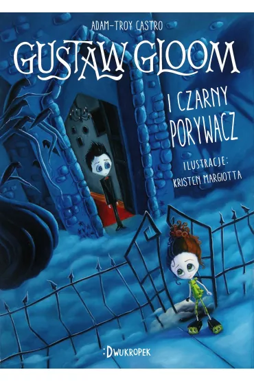 Gustaw Gloom i Czarny Porywacz - Adam-Troy Castro