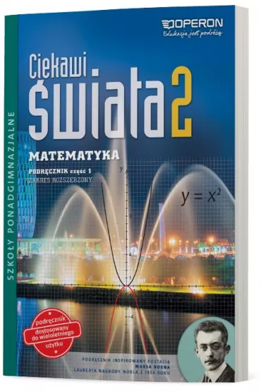 Ciekawi �wiata. Matematyka 2. Cz�� 1. Podr�cznik. Zakres rozszerzony. Szko�y ponadgimnazjalne
