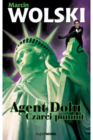 Agent Do�u Czarci pomiot - Marcin Wolski