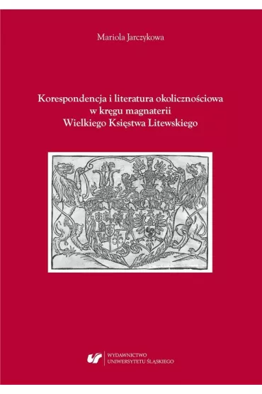 Korespondencja i literatura okoliczno�ciowa.. - Mariola Jarczykowa