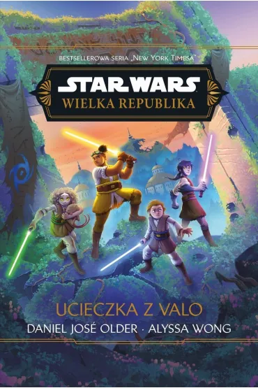 Star Wars. Wielka Republika. Ucieczka z Valo - Alyssa  Wong