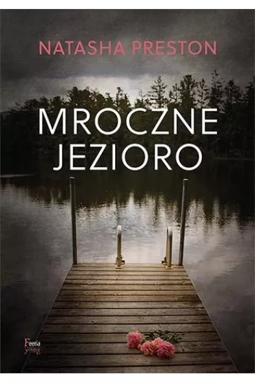 Mroczne jezioro - Natasha Preston