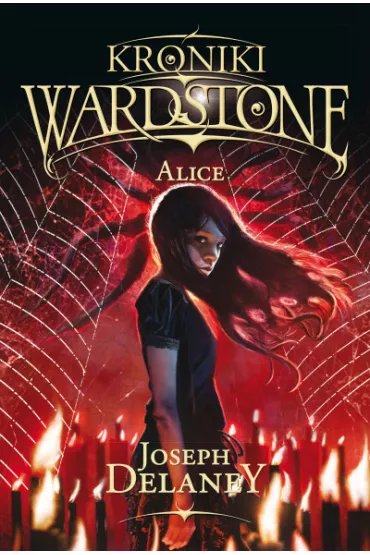 Alice. Kroniki Wardstone. Tom 12 - Joseph Delaney