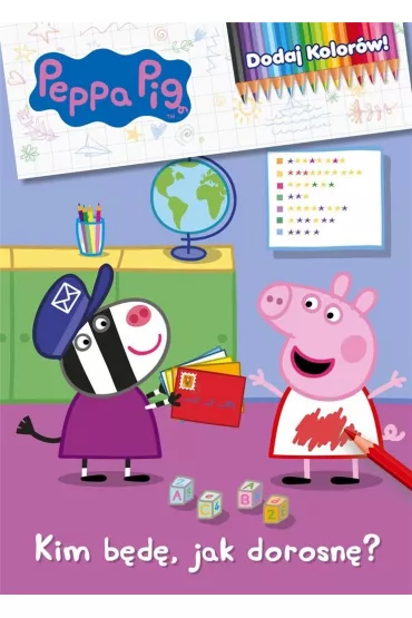 �winka Peppa. Dodaj Kolor�w! Kim, b�d�, jak dorosn�?