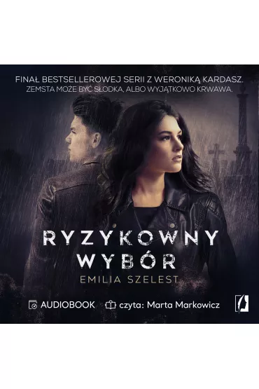 Audiobook Ryzykowny wyb�r. Seria z Weronik� Kardasz. Tom 3 mp3 - Emilia Szelest