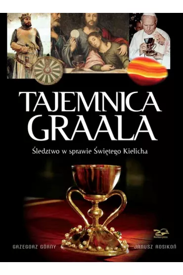 Tajemnica Graala - Grzegorz G�rny, Janusz Rosiko�