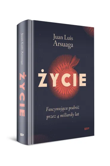 �ycie. Fascynuj�ca podr� przez 4 miliardy lat - Juan Luis Arsuaga