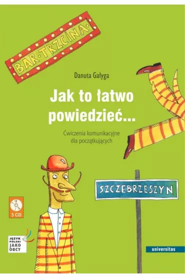 Jak to �atwo powiedzie�... �wiczenia komunikacyjne dla pocz�tkuj�cych - Danuta Ga�yga