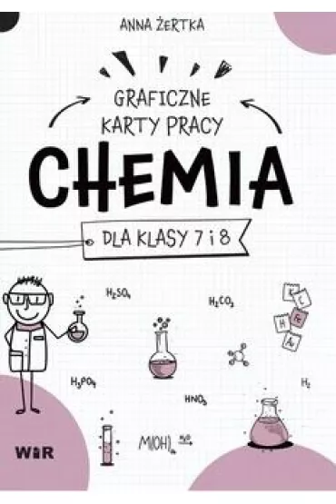 Chemia. Graficzne karty pracy dla SP - Anna  �ertka