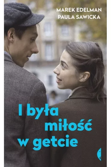 I by�a mi�o�� w getcie - Marek Edelman, Paula Sawicka