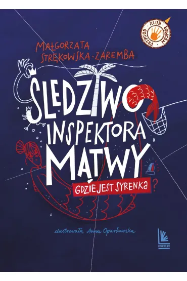 �ledztwo inspektora M�twy. Gdzie jest syrenka? - Ma�gorzata Str�kowska-Zaremba