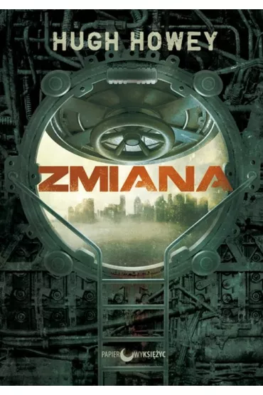 Zmiana. Silos. Tom 2 - Hugh Howey