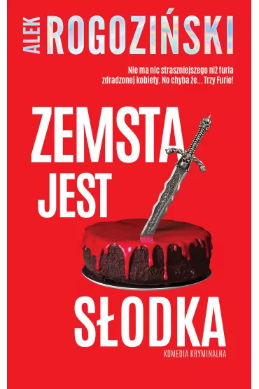 Zemsta jest s�odka - Alek Rogozi�ski