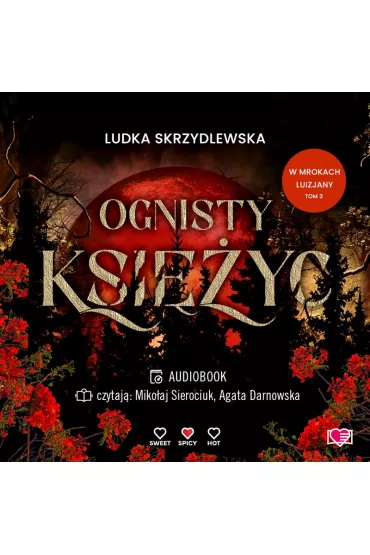 Audiobook Ognisty ksi�yc. W mrokach Luizjany. Tom 3 mp3 - Ludka Skrzydlewska