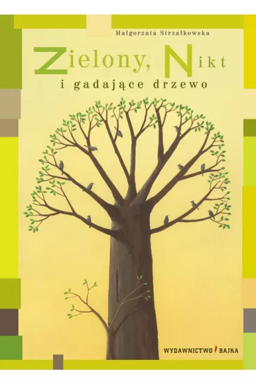 Zielony nikt i gadaj�ce drzewo - Ma�gorzata Strza�kowska