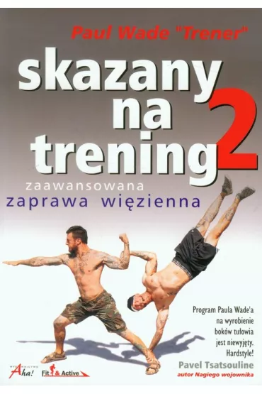 Skazany na trening 2 * * - Wade Paul