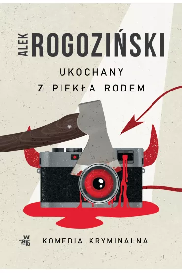 Ukochany z piek�a rodem - Alek Rogozi�ski