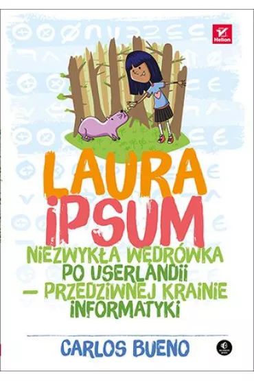 Laura ipsum niezwyk�a w�dr�wka po userlandii przedziwnej krainie informatyki - Carlos Bueno