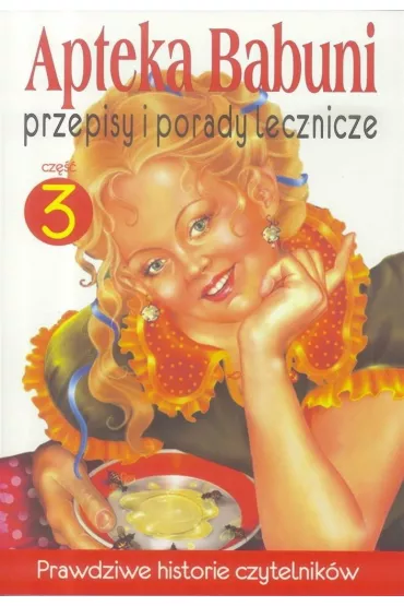 Przepisy i porady lecznicze. Apteka Babuni. Tom 3 - Bondarjew Sergej, Ma�gorzata Ko�odziej