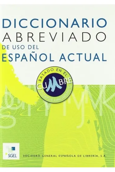 Diccionario abreviado de uso del Espanol actual - Aquilino Sanchez Prez