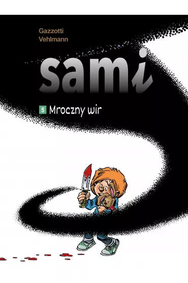 Mroczny wir. Sami. Tom 5 - Fabien Vehlmann, Bruno  Gazzotti