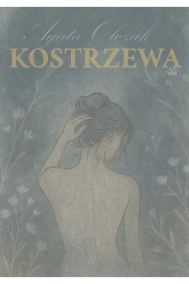 Kostrzewa - Agata  Olczak