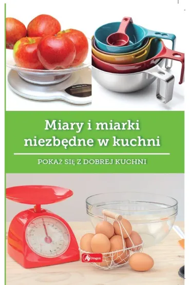 Miary i miarki niezb�dne w kuchni - Iwona Czarkowska