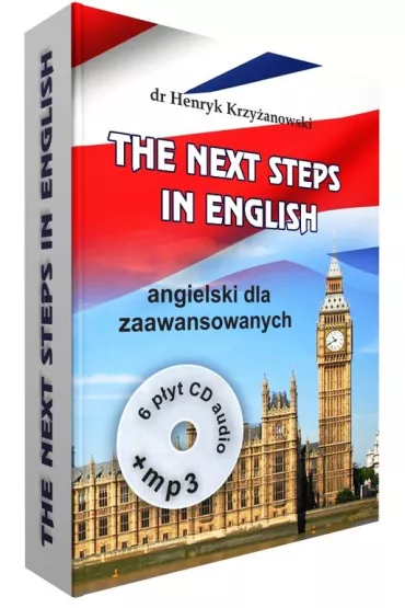 The Next Steps in English. Intensywny kurs j�zyka angielskiego dla zaawansowanych + 6 CD - Henryk Krzy�anowski